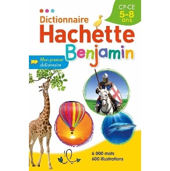 DICTIONNAIRE HACHETTE BENJAMIN CP-CE 5-8 ANS  RELIE