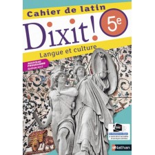 CAHIER DE LATIN 5E DIXIT - LANGUE ET CULTURE - GRAND FORMAT