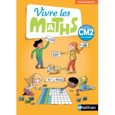 VIVRE LES MATHS CM2 - GRAND FORMAT