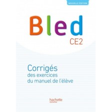 BLED CE2 - CORRIGES DES EXERCICES DU MANUEL - GRAND FORMAT