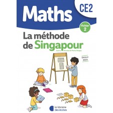 METHODE DE SINGAPOUR MATHS CE2  2021  - FICHIER DE L'ELEVE 2