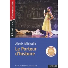 LE PORTEUR D'HISTOIRE D'ALEXI MICHALIK - CLASSIQUES ET CONTEMPORAINS